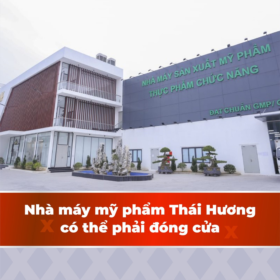 Nhà máy mỹ phẩm Thái Hương có thể phải đóng cửa